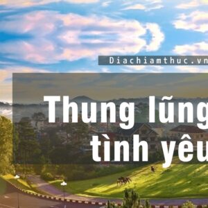 Thung lũng tình yêu