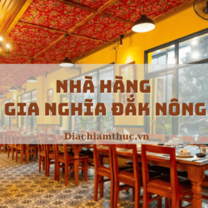 Nhà hàng Gia Nghĩa Đắk Nông