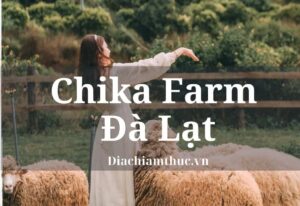 Chika Farm Đà Lạt