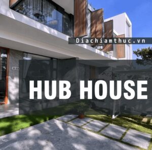 HUB HOUSE Đà Lạt