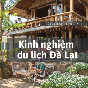 Kinh nghiệm du lịch Đà Lạt