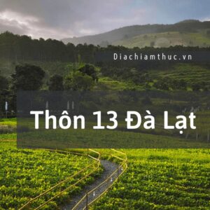 Thôn 13 Đà Lạt