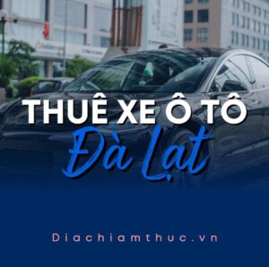 Thuê xe ô tô tại Đà Lạt